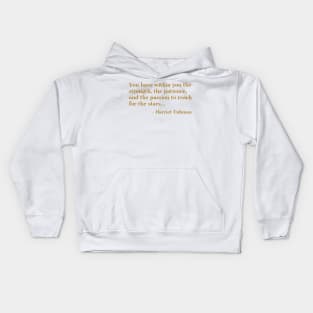 Black History, Harriet Tubman Quote, ou have within you the strength,the patience,and the passion, African American Kids Hoodie